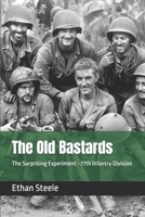 The Old Bastards: The Surprising Experiment - 77th Infantry Division B0FXKZH8XC Book Cover