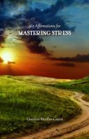 From Stress to Strength: 365 Transformational Commitments 0991487605 Book Cover
