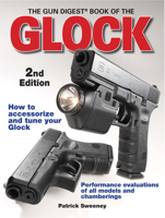 The Gun Digest Book Of The Glock (Gun Digest Book of the Glock) 0873495586 Book Cover