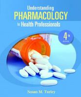 Understanding Pharmacology for Health Professionals [With Access Code] 0135145708 Book Cover