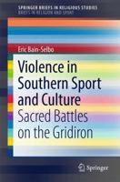 Violence in Southern Sport and Culture: Sacred Battles on the Gridiron 3319500589 Book Cover