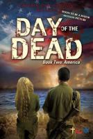 Day of the Dead: Book Two - America 1498458696 Book Cover
