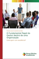 O Fundamental Papel do Gestor dentro de uma Organização 6139650216 Book Cover