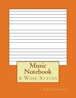 Music Note Book: 6 Wide Stave Page 1977715931 Book Cover