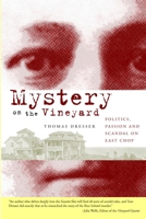 Mystery on the Vineyard: Politics, Passion and Scandal on East Chop 159629423X Book Cover