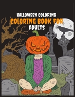 Halloween Coloring Coloring book for Adult: Funny spooky Halloween coloring activity book for adult kids pre k Preschool and zombie lover Cute 37 Halloween scary illustration for tie spend with colori 1689343443 Book Cover