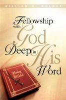 Fellowship with God Deep in His Word 1602662460 Book Cover