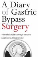 A Diary of Gastric Bypass Surgery: When the Benefits Outweigh the Costs 0791474399 Book Cover