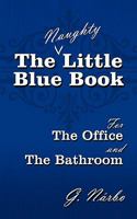 The (Naughty) Little Blue Book for the Office and the Bathroom 1438982259 Book Cover