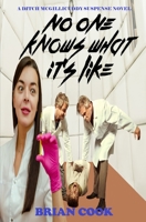No one knows what it's like 1985883139 Book Cover