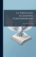 La ThÃ(c)ologie Allemande Contemporaine 1023857944 Book Cover