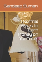 7 Normal Ways to Earn Money on YouTube B0BVDV1Z97 Book Cover