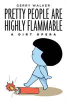 Pretty People Are Highly Flammable 0578051826 Book Cover