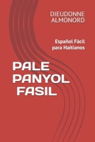 PALE PANYOL FASIL: Español Fácil para Haitianos (Spanish Edition) B0FF3PQ43Z Book Cover