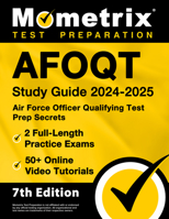 Afoqt Study Guide 2024-2025 - Air Force Officer Qualifying Test Prep Secrets, 2 Full-Length Practice Exams, 50+ Online Video Tutorials: [7th Edition] 1516724399 Book Cover