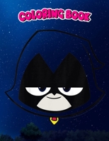 Coloring Book: Kids DC Comics n Titans Go! Raven Big Face, Children Coloring Book, 100 Pages to Color B096TN8TMG Book Cover