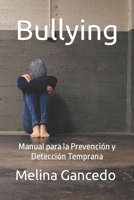 Bullying: Manual para la Prevención y Detección Temprana B0932FZ76X Book Cover