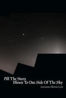All the Stars Blown to One Side of the Sky 0944048579 Book Cover