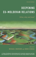 Deepening EU-Moldovan Relations: What, Why and How? 1786610345 Book Cover