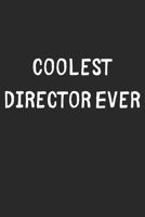 Coolest Director Ever: Lined Journal, 120 Pages, 6 x 9, Cool Director Gift Idea, Black Matte Finish (Coolest Director Ever Journal) 1706354568 Book Cover