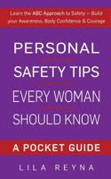 Personal Safety Tips Every Woman Should Know: A Pocket Guide 1733740724 Book Cover