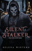 Silent Stalker: A Dark Serial Killer Romance B0DRKDXSYY Book Cover