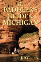 The Paddler's Guide to Michigan 0881509302 Book Cover
