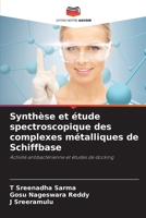 Synthèse et étude spectroscopique des complexes métalliques de Schiffbase: Activité antibactérienne et études de docking 6205949814 Book Cover