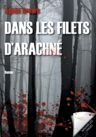 Dans les filets d'Arachn�: Un court thriller captivant 2381272291 Book Cover