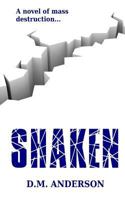 Shaken: A Novel of Mass Destruction 1523601906 Book Cover