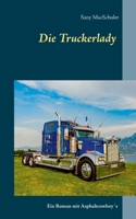 Die Truckerlady (German Edition) 3740771666 Book Cover