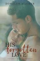His Forgotten Love 1544242298 Book Cover