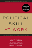 Political Skill at Work, Revised and Updated: How to influence, motivate, and win support 1529374669 Book Cover