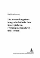 Die Anwendung Eines Integrativ-Aesthetischen Konzepts Beim Fremdsprachenlehren Und -Lernen 3631550898 Book Cover