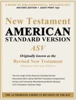New Testament - American Standard Version (ASV): Historic Edition · GIANT Print 14pt · Bibliographical Archaeology 1971691275 Book Cover