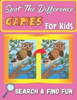 Spot The Difference Games For Kids: Spot the Differences: Search & Find Fun B08WZ8XSNF Book Cover