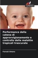 Performance della catena di approvvigionamento e controllo delle malattie tropicali trascurate (Italian Edition) 6207625439 Book Cover