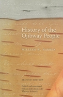 History of the Ojibway People (Borealis Books Reprint) 087351162X Book Cover
