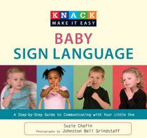 Knack Baby Sign Language: A Step-by-Step Guide to Communicating with Your Little One 1599216140 Book Cover