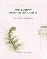 The Anxiety Beneath the Anxiety B0GX5B7SNJ Book Cover