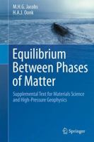 Equilibrium Between Phases of Matter: Supplemental Text for Materials Science and High-Pressure Geophysics 9400799969 Book Cover