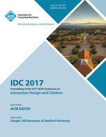 IDC '17: Interaction Design and Children 1450355919 Book Cover