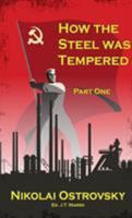 How the Steel Was Tempered: Part One 1775289036 Book Cover