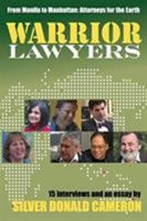 Warrior Lawyers: From Manila to Manhattan, Attorneys for the Earth 0995233802 Book Cover