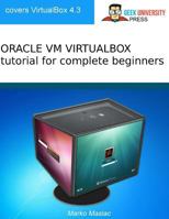 Oracle VM Virtualbox Tutorial for Complete Beginners 1533041628 Book Cover
