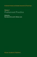 Production Practices and Quality Assessment of Food Crops, Volume 1: Preharvest Practice 9048164583 Book Cover