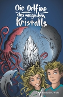 Die Delfine des magischen Kristalls: Band 1: Monster und Mutanten 3861967170 Book Cover