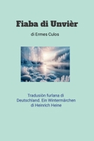 Fiaba di Unvièr: Deutschland. Ein Wintermärchen 1304570304 Book Cover