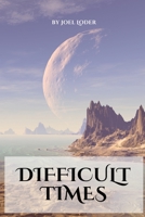 Difficult Times 1933121335 Book Cover