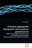 G-Protein gekoppelte Rezeptoren von Fusarium graminearum 3639270207 Book Cover